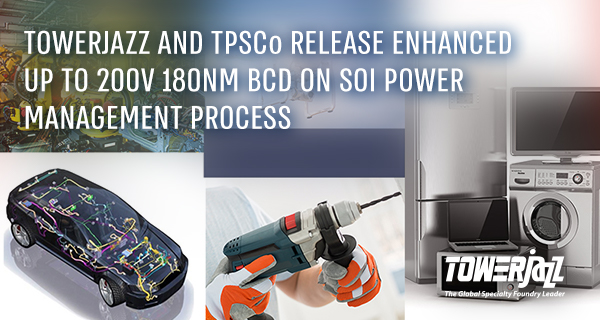 TowerJazz & TPSCo up to 200V 180nm BCD on SOI