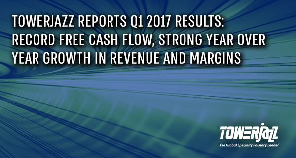TowerJazz Q1 2017 Financial results