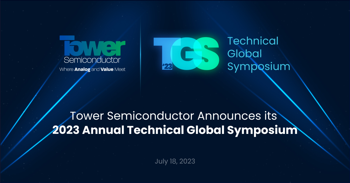 Tower Semiconductor Announces its 2023 Annual Technical Global Symposium