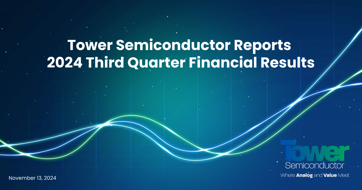 Tower Semiconductor Reports 2024 Third Quarter Financial Results