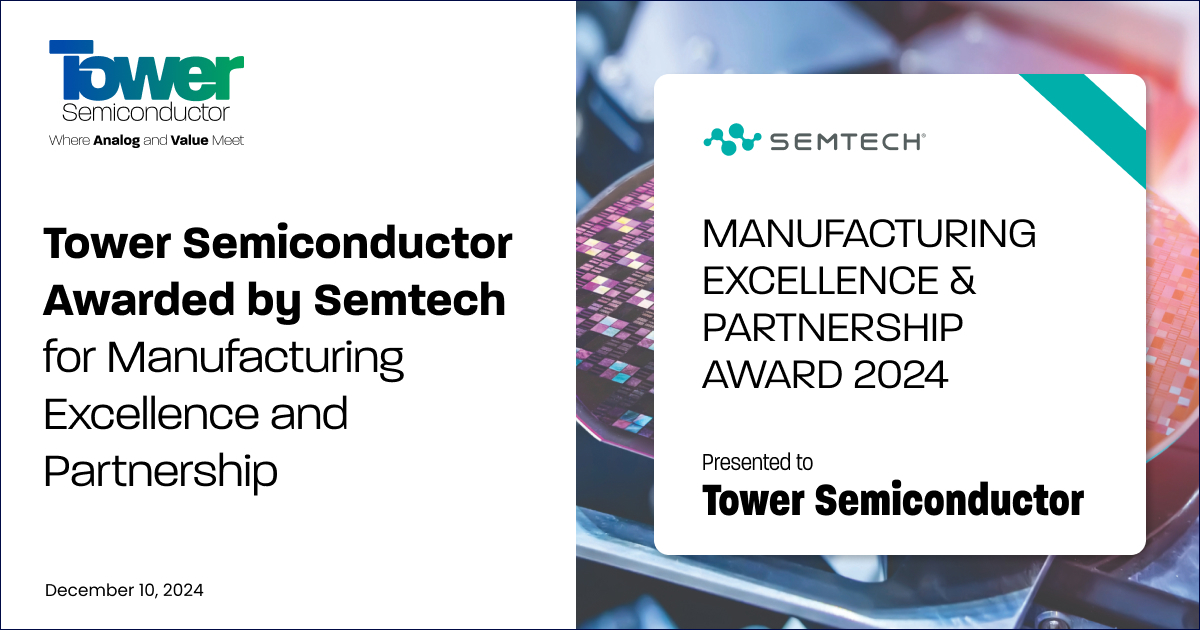 Tower Semiconductor Awarded by Semtech for Manufacturing Excellence and Partnership