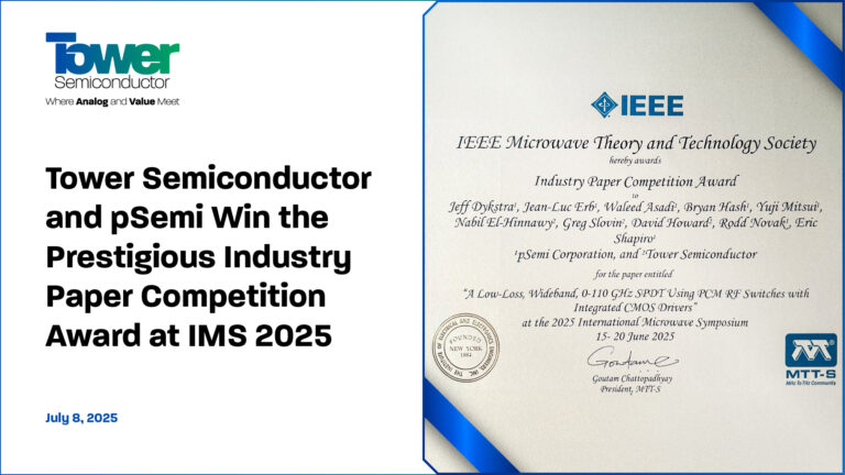 Tower Semiconductor and pSemi Win the Prestigious Industry Paper Competition Award at IMS 2025