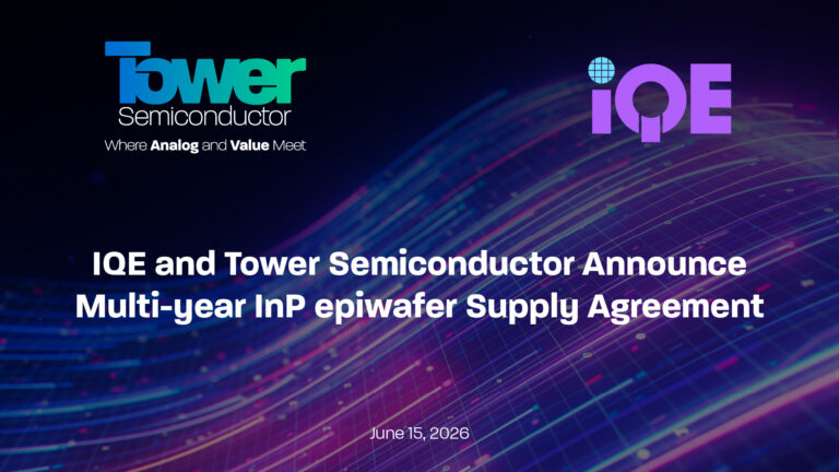 IQE and Tower Semiconductor Announce Multi-year InP epiwafer Supply Agreement